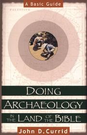 Cover of: Doing archaeology in the land of the Bible by John D. Currid