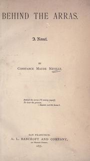 Cover of: Behind the arras. by Constance Maude Neville, Constance Maude Neville