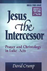 Cover of: Jesus the intercessor by David Michael Crump, David Michael Crump