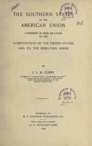 Cover of: The southern states of the American Union, considered in their relations to the Constitutions of the United States and to the resulting union