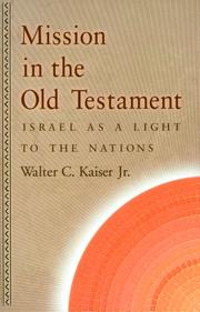 Cover of: Mission in the Old Testament by Walter C. Kaiser