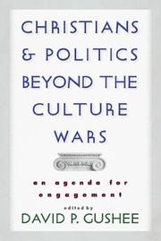Cover of: Christians and Politics Beyond the Culture Wars: An Agenda for Engagement