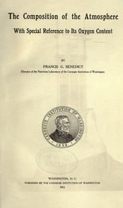 Cover of: The composition of the atmosphere with special reference to its oxygen content by Benedict, Francis Gano
