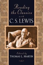 Cover of: Reading the classics with C.S. Lewis