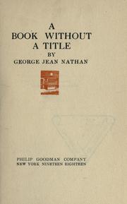 Cover of: A book without a title by Nathan, George Jean