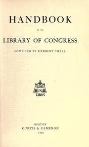 Handbook of the Library of Congress by Herbert Small