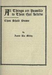 Cover of: All things are possible to them that believe.: Thou shalt decree