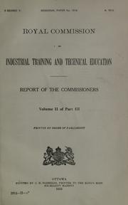 Cover of: Report of the Commissioners. by Canada. Royal Commission on Industrial Training and Technical Education., Canada. Royal Commission on Industrial Training and Technical Education.