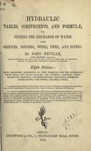 Cover of: Hydraulic tables, coefficients, and formulae, for finding the discharge of water from orifices, notches, weirs, pipes and rivers.