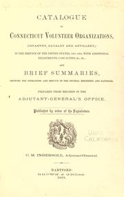 Catalogue of Connecticut volunteer organizations by Connecticut. Adjutant-general's office