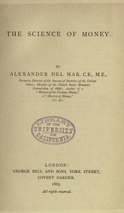 Cover of: The science of money by Alexander Del Mar, Alexander Del Mar