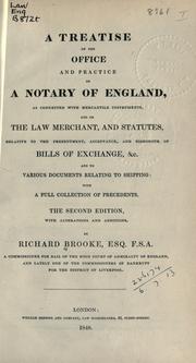 A treatise on the office and practice of a notary of England by Richard Brooke