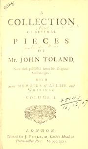 Cover of: A collection of several pieces of Mr. John Toland by John Toland