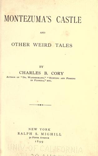 Montezuma's castle and other weird tales by Charles B. Cory