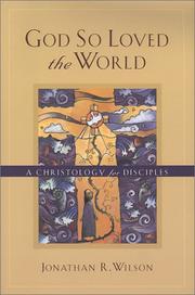 Cover of: God So Loved the World: A Christology for Disciples