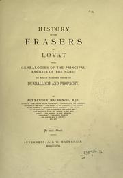 Cover of: History of the Frasers of Lovat, with genealogies of the principal families of the name: to which is added those of Dunballoch and Phopachy.