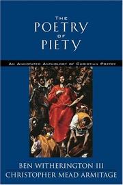 Cover of: The poetry of piety by [selected and annotated by] Ben Witherington III and Christopher Mead Armitage.