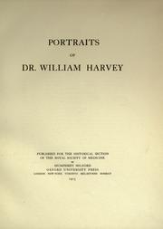 Portraits of Dr. William Harvey by Royal Society of Medicine (Great Britain). Historical Section