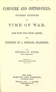 Cover of: Camp-fire and cotton-field by Thomas Wallace Knox