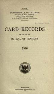 Cover of: Card records in use in the Bureau of pensions, 1916. by United States. Pension Bureau., United States. Pension Bureau.