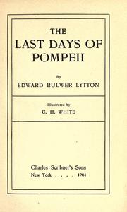 Cover of: The last days of Pompeii by Edward Bulwer Lytton, Baron Lytton