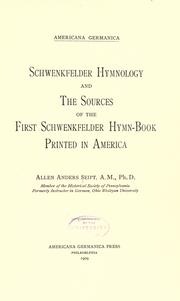 Schwenkfelder hymnology by Allen Anders Seipt