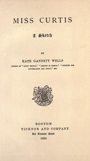 Cover of: Miss Curtis by Catherine Boott (Gannett) Wells