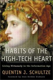 Habits of the High-Tech Heart by Quentin J. Schultze