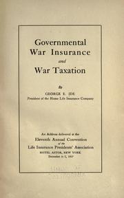 Governmental war insurance and war taxation by Ide, George Edward