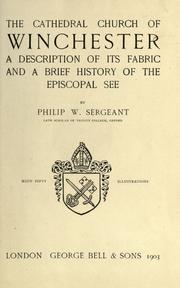 Cover of: The cathedral church of Winchester by Philip Walsingham Sergeant, Philip Walsingham Sergeant