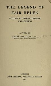 Cover of: The legend of fair Helen as told by Homer, Goethe and others: a study