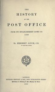Cover of: The history of the post office from its establishment down to 1836. by Herbert Joyce