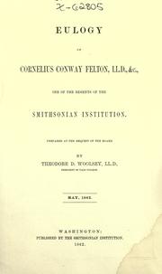 Cover of: Eulogy of Cornelius Conway Felton, Ll.d & c.: one of the regents of the Smithsonian Institution