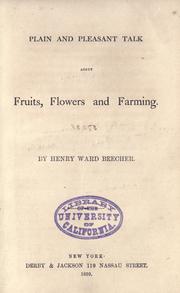 Cover of: Plain and pleasant talk about fruits, flowers, and farming by Henry Ward Beecher