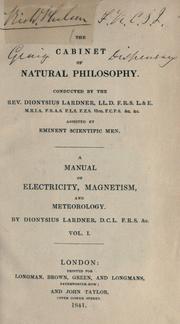 Cover of: A  manual of electricity, magnetism and meteorology. by Dionysius Lardner, Dionysius Lardner