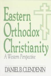 Cover of: Eastern Orthodox Christianity by Daniel B. Clendenin
