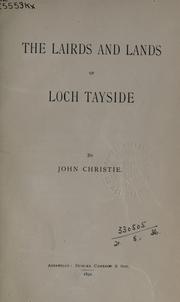 Cover of: The lairds and lands of Loch Tayside. by Christie, John.