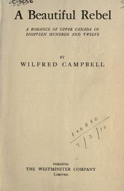 Cover of: A beautiful rebel by Campbell, Wilfred