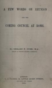 A few words on reunion and the coming council at Rome by Gerard Francis Cobb