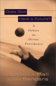 Cover of: Does God Have a Future?: A Debate on Divine Providence