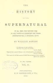 Cover of: The history of the supernatural in all ages and nations and in all churches by Howitt, William