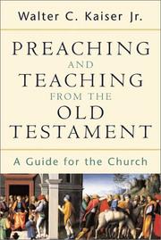 Cover of: Preaching and Teaching from the Old Testament by Walter C.Jr. Kaiser