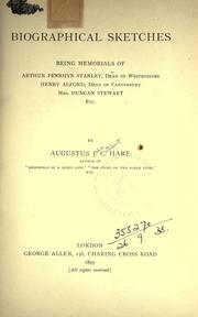 Cover of: Biographical sketches: being memorials of Arthur Penrhyn Stanley ... Henry Alford ... Mrs. Duncan Stewart, etc.
