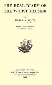Cover of: The real diary of the worst farmer by Henry A. Shute