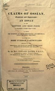 The claims of Ossian examined and appreciated by Edward Davies