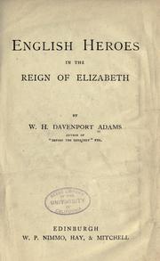 Cover of: English heroes in the reign of Elizabeth by W. H. Davenport Adams