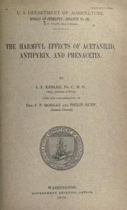 The harmful effects of acetanilid, antipyrin, and phenacetin by Lyman F. Kebler