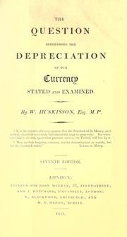 Cover of: The question concerning the depreciation of our currency stated and examined. by W. Huskisson