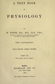 Cover of: A text book of physiology by Foster, M. Sir