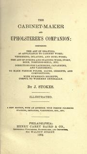 Cover of: The cabinet-maker and upholsterer's companion... by J. Stokes, J. Stokes